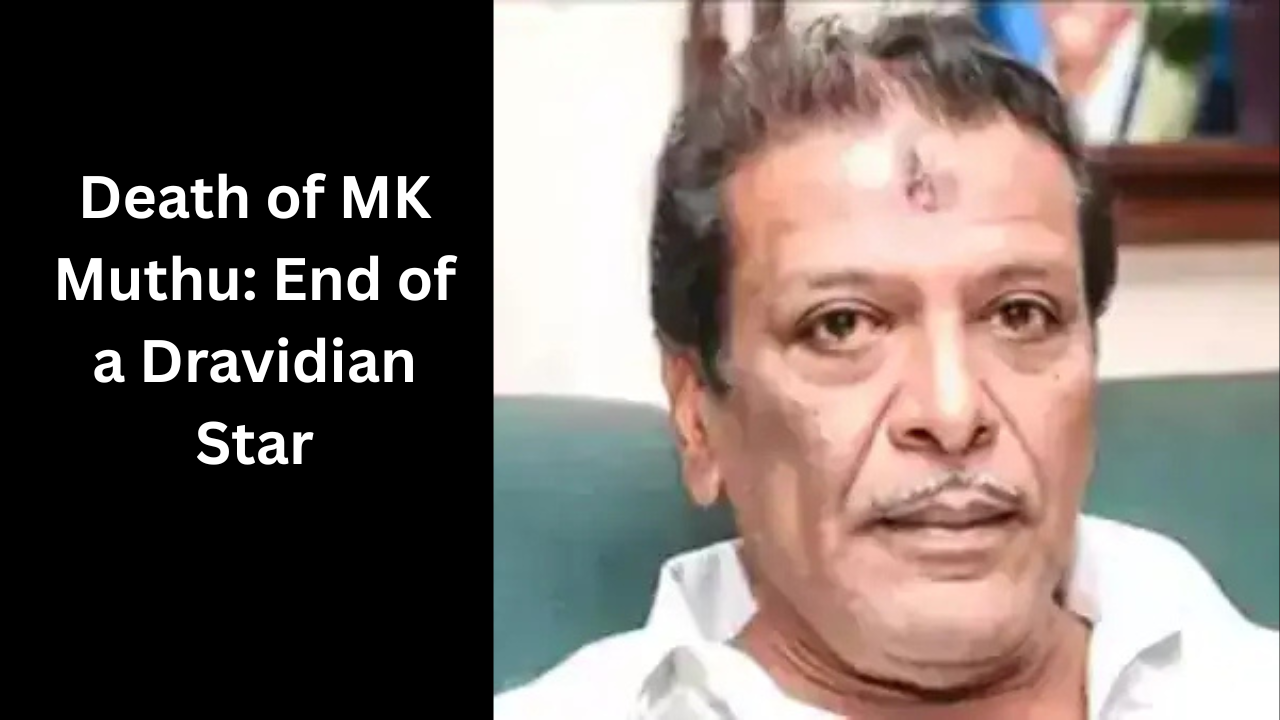 Death of MK Muthu